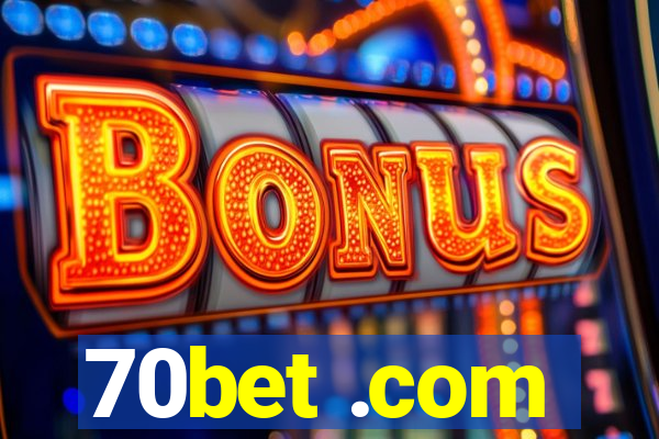 70bet .com